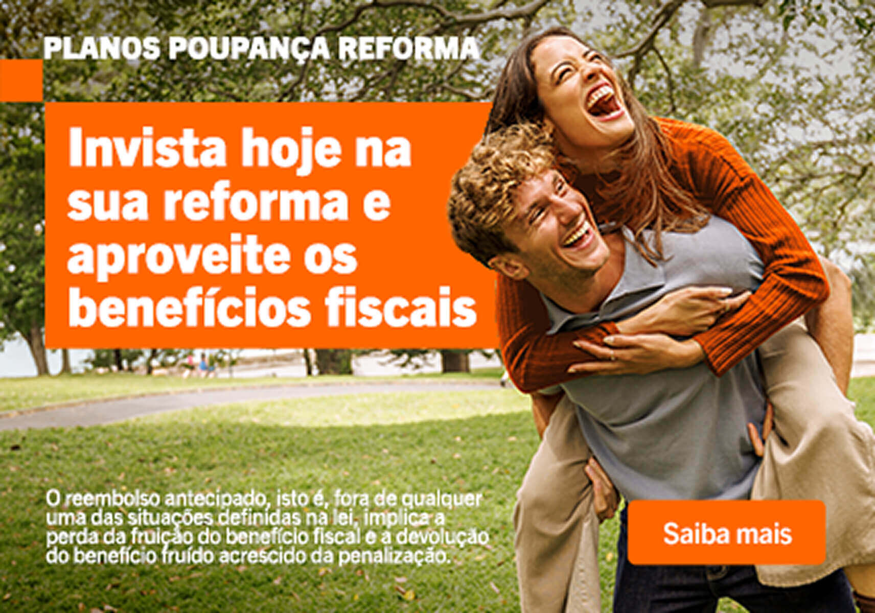 Info: Planos Poupança Reforma. Invista hoje na sua reforma e aproveite os benefícios fiscais.